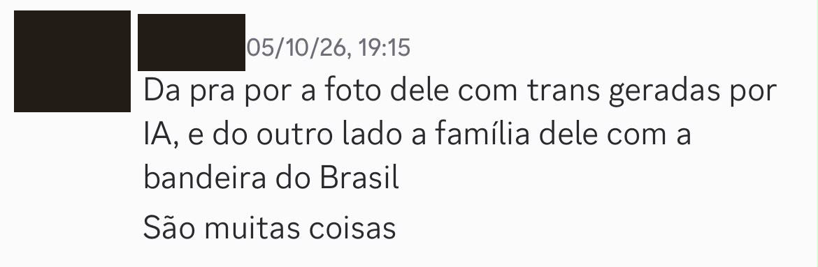 Mensagem de 5 de outubro propondo montagem com pessoas trans geradas por inteligência artificial, com identificação da participante ocultada.